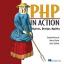 PHP in Action - Objects, Design, Agility