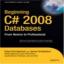 Beginning C# 2008 Databases: From Novice to Professional