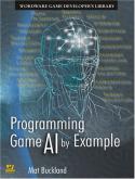 Programming Game AI by Example