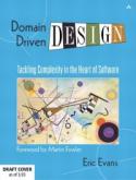 Domain-Driven Design: Tackling Complexity in the Heart of Software