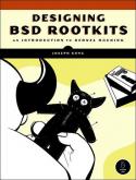 Designing BSD Rootkits: An Introduction to Kernel Hacking