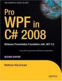 Pro WPF in C# 2008: Windows Presentation Foundation with .NET 3.5 (2nd Edition)