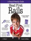 Head First Rails: A learner's companion to Ruby on Rails